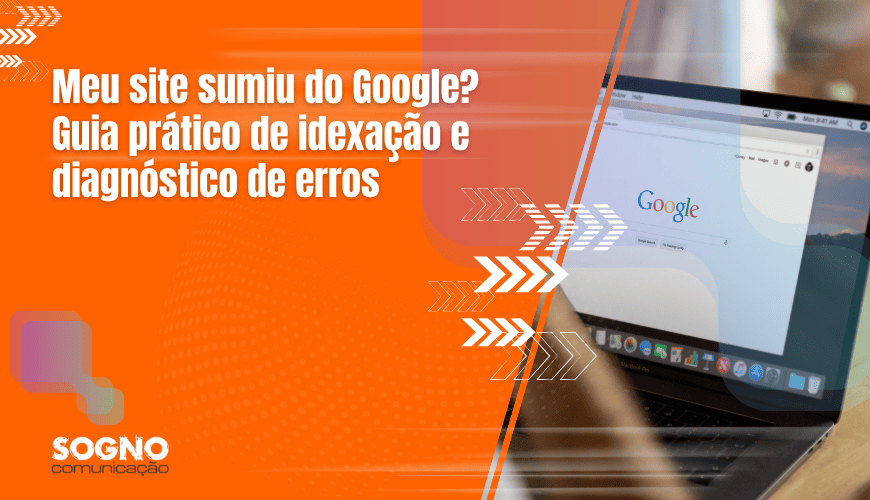 Imagem de capa do Artigo: Meu site sumiu do google guia pratico a maior parte com a cor laranja e a parte a direita com um monitor ligado mostrando notícias